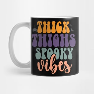 Thick thighs spooky vibes Halloween Mug